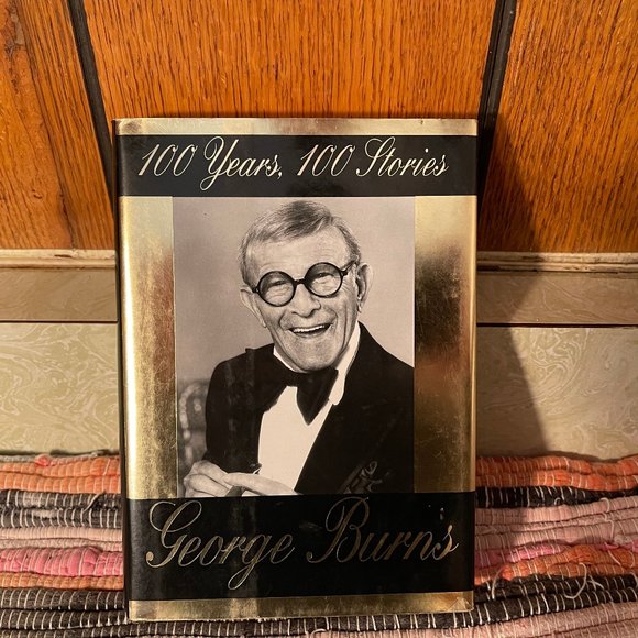 100 Years, 100 Stories - George Burns - New HB With Dust Jacket - Picture 1 of 3